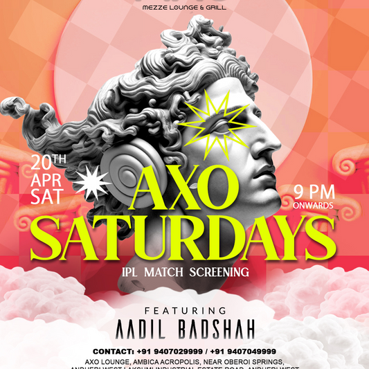 AXO Saturday FT Aadil Badshah